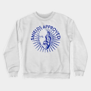 SHIELDS APPROVED - blue Crewneck Sweatshirt